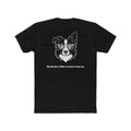 Admit it, your Border Collie is smarter than you. Now let everybody know in this Unisex Cotton Crew T-shirt that is stylish and funny.